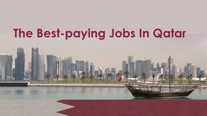 THE BEST PAYING JOBS IN QATAR