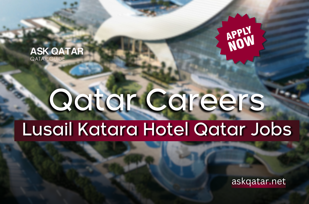 Lusail Katara Hotel Qatar Jobs